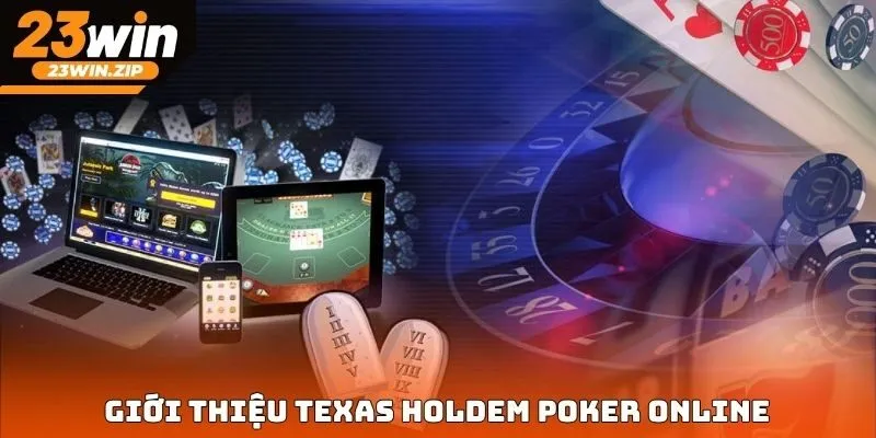Giới thiệu texas holdem poker online