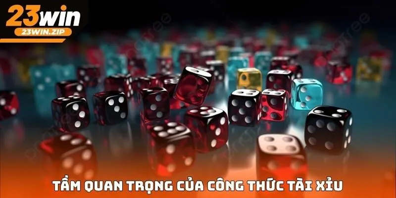 Tầm quan trọng của công thức tài xỉu